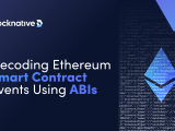 Decoding Ethereum Smart Contract Events Using Abis